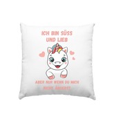 Ich bin süß und lieb - Kissen 40x40cm