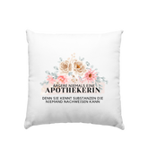 Ärgere niemals eine Apothekerin - Kissen 40x40cm