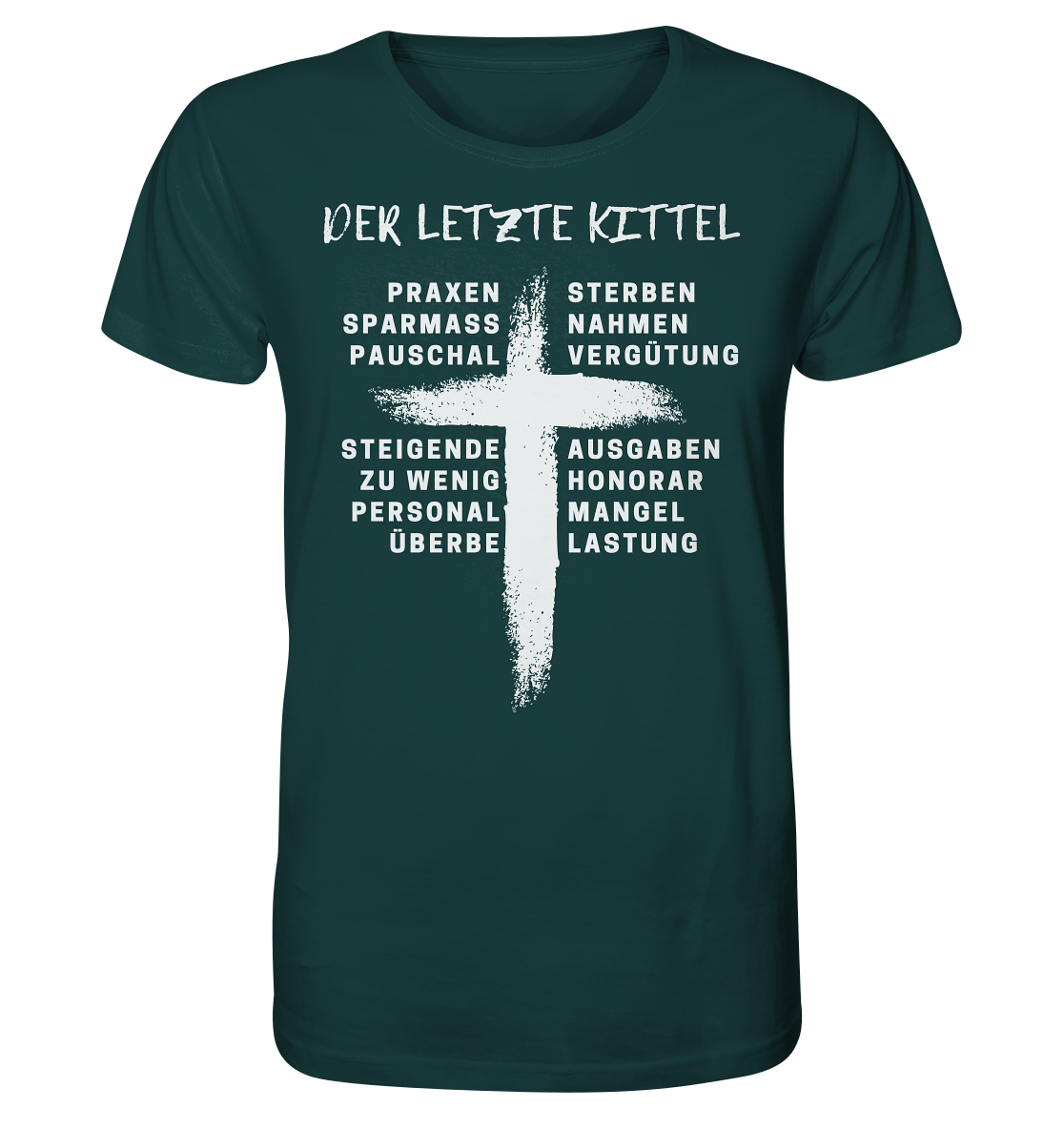 Für Ärzte - Der letzte Kittel - Unisex Shirt