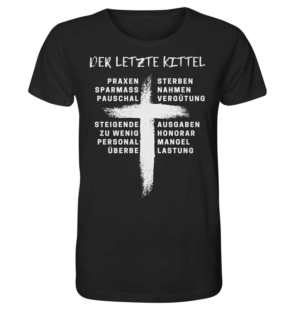 Für Ärzte - Der letzte Kittel - Unisex Shirt