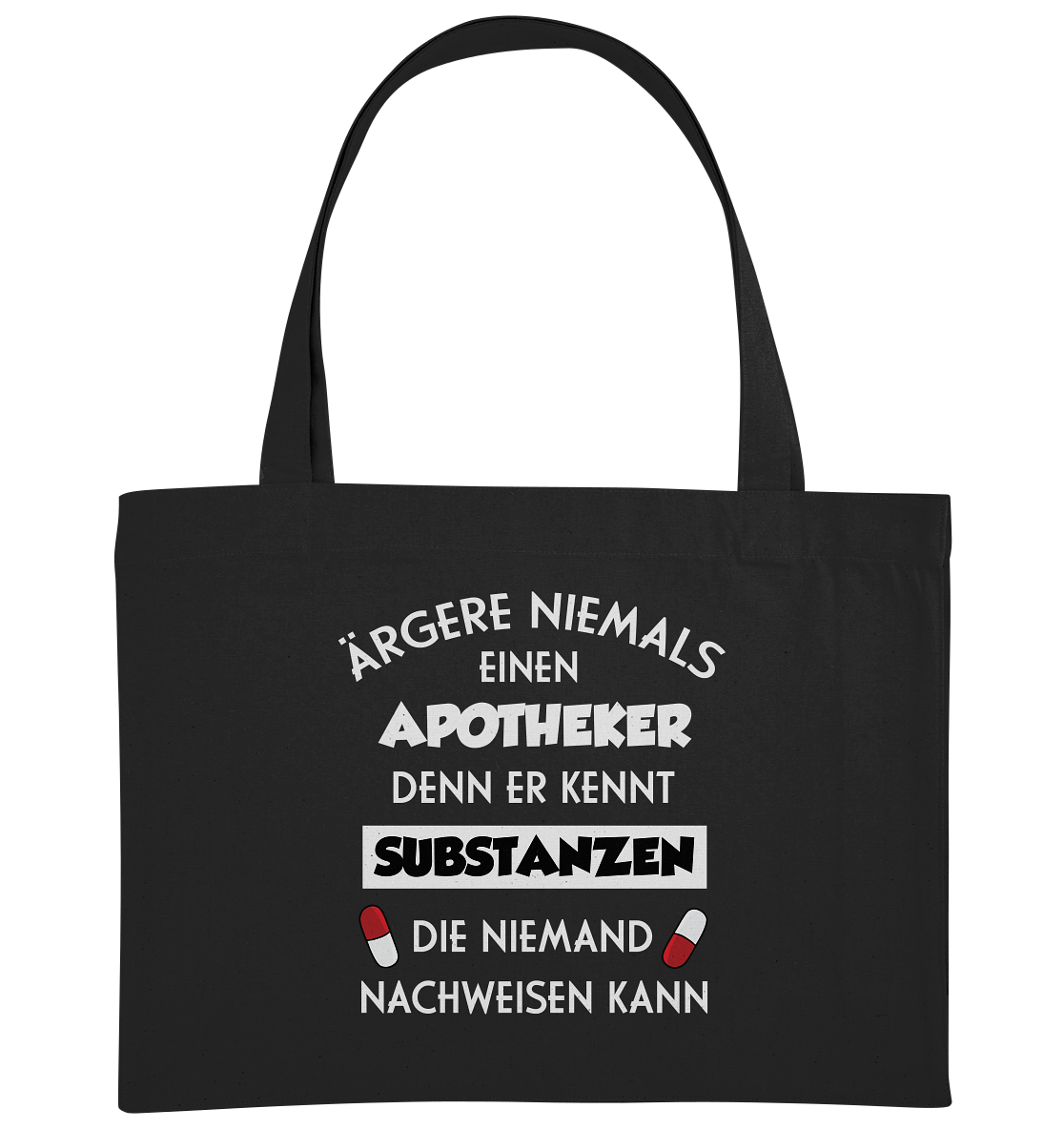 Ärgere niemals einen Apotheker - Shopping-Bag
