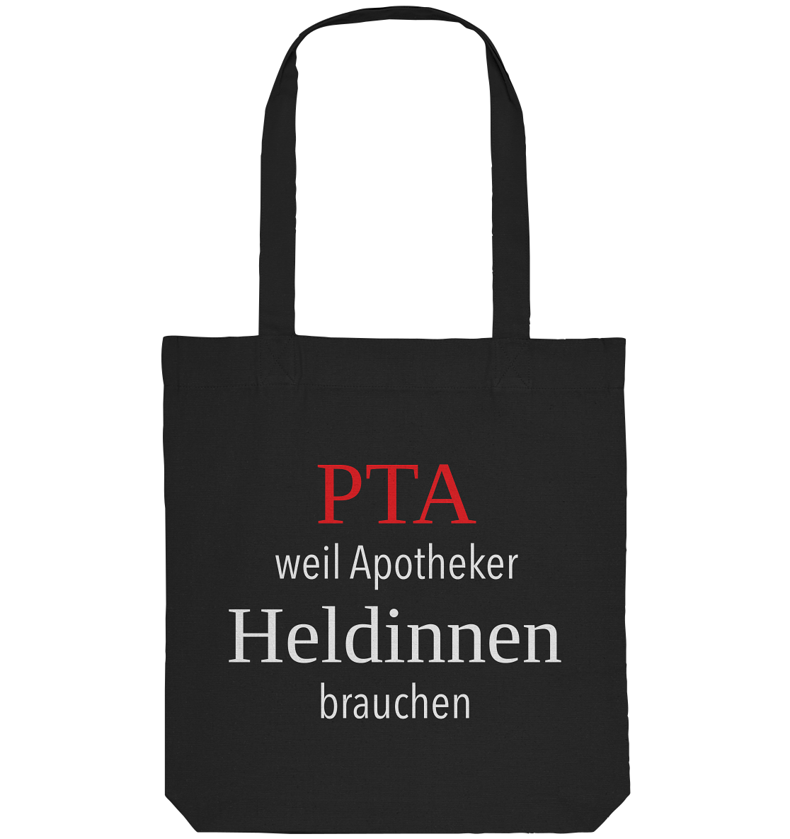 PTA weil Apotheker Heldinnen brauchen - Tote-Bag
