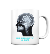Nur Pharmazie im Kopf - Tasse matt