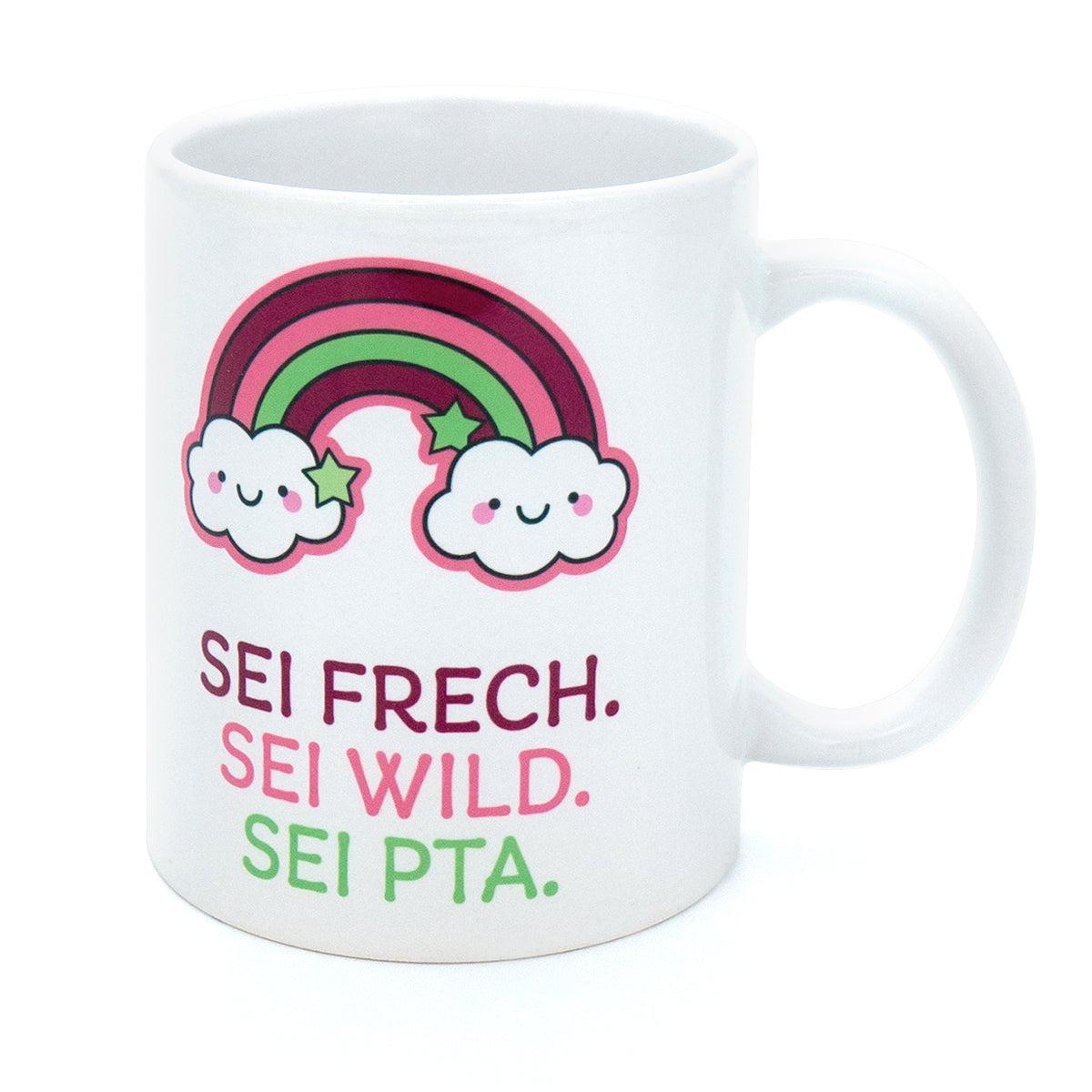 Kaffeebecher "Sei frech. Sei wild. Sei PTA." 300 ml-Tasse-LAPONDO-LAPONDO