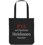 PTA weil Apotheker Heldinnen brauchen - Tote-Bag