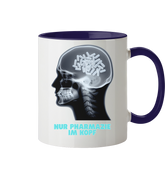 Nur Pharmazie im Kopf - Tasse zweifarbig