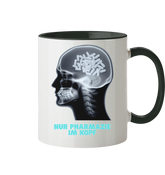 Nur Pharmazie im Kopf - Tasse zweifarbig